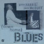 Down Home Blues – Gene Harris y Brother Jack McDuff