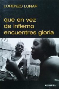 Que en vez de infierno encuentres gloria - Lorenzo Lunar