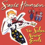 The Salsa Never Ends – Susie Hansen