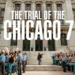 The Trial of the Chicago 7