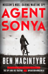 Agent Sonya: Moscow's Most Daring Wartime Spy - Ben Macintyre