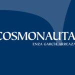 Bajo el sello editorial de Fundación La Poeteca: Lanzamiento de Cosmonauta, libro de Enza García Arreaza