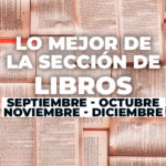 Lo mejor de la sección de Libros 2020 (Septiembre – Diciembre)