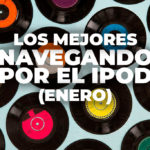 Lo mejor de Navegando por el iPod 2020 (Enero)