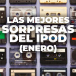 Lo mejor de Sorpresas del iPod 2020 (Enero)