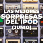 Lo mejor de Sorpresas del iPod 2020 (Junio)