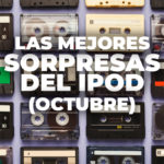 Lo mejor de Sorpresas del iPod 2020 (Octubre)