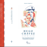 Hugo Chávez, caudillo. Cómo el populismo destruyó la democracia – Trino Márquez