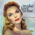 Make Love to Me – Julie London