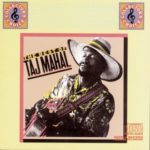 You’re Going To Need Somebody On Your Bond – Taj Mahal