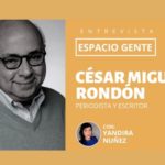 César Miguel Rondón: ‘Para los gobernantes autoritarios, los periodistas son adversarios sumamente incómodos’ – Yandira Núñez