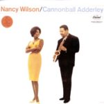 The Masquerade Is Over – Nancy Wilson Cannonball Adderley