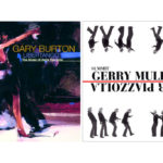 Libertango – Gary Burton / Years of Solitude – Astor Piazzolla & Gerry Mulligan