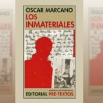 Los inmateriales – Óscar Marcano