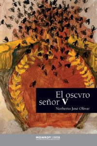 El oscvro señor V - Norberto José Olivar