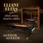 Esta Tarde Vi Llover – Eliane Elias & Chucho Valdés