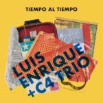 Añoranza – Luis Enrique & C4 Trío