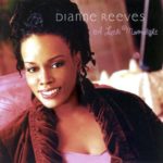 What A Little Moonlight Can Do – Dianne Reeves