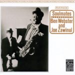 Too Late Now – Ben Webster & Joe Zawinul