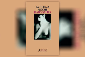 La última noche - James Salter