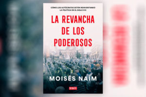 La revancha de los poderosos - Moisés Naím