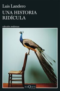 Una historia ridícula - Luis Landero