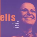 Carinhoso – Elis Regina