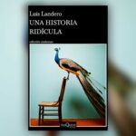 Una historia ridícula – Luis Landero