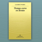 Tiempo curvo en Krems – Claudio Magris