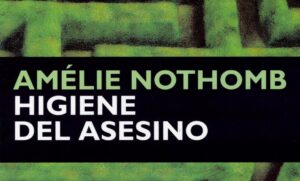 Higiene del asesino - Amélie Nothomb